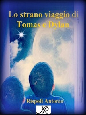 cover image of Lo strano viaggio di Tomas e Dylan